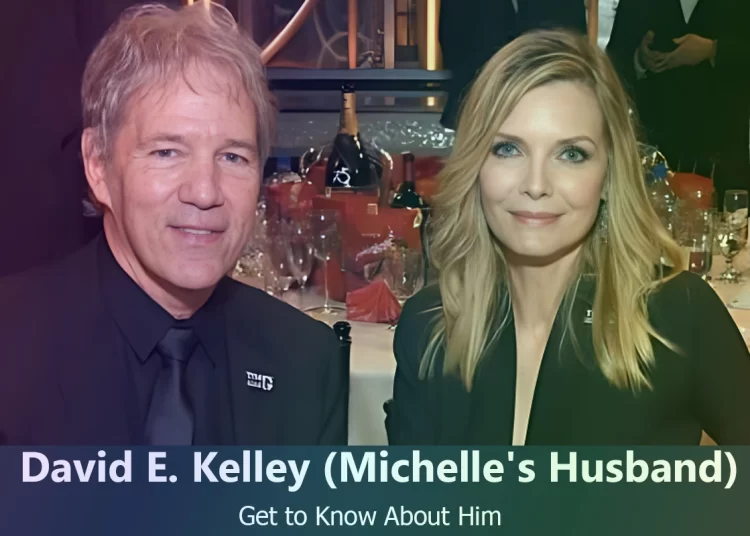 David E. Kelley – Michelle Pfeiffer’s Husband | Know About Him