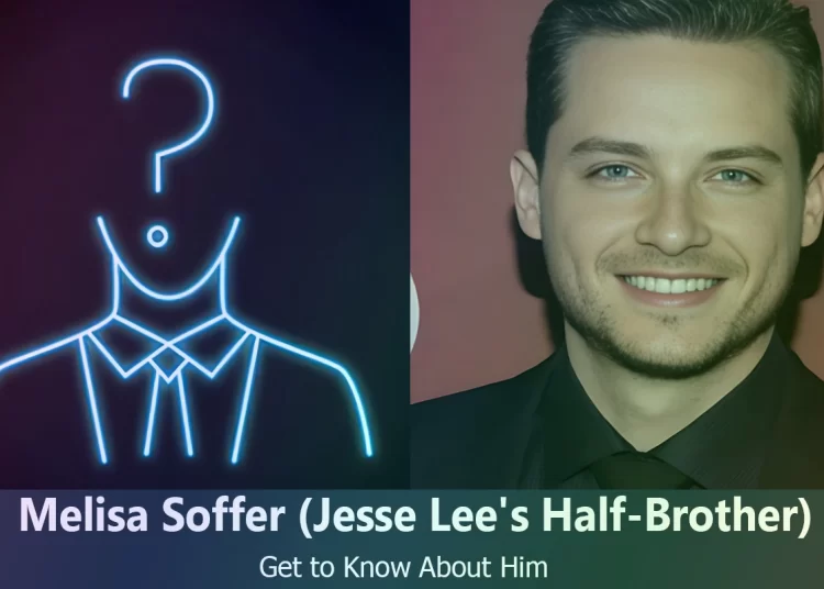 Melisa Soffer – Jesse Lee Soffer’s Half-Brother | Know About Him